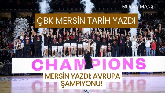 Mersin, spor tarihinde altın harflerle yazılacak bir başarıya daha imza
