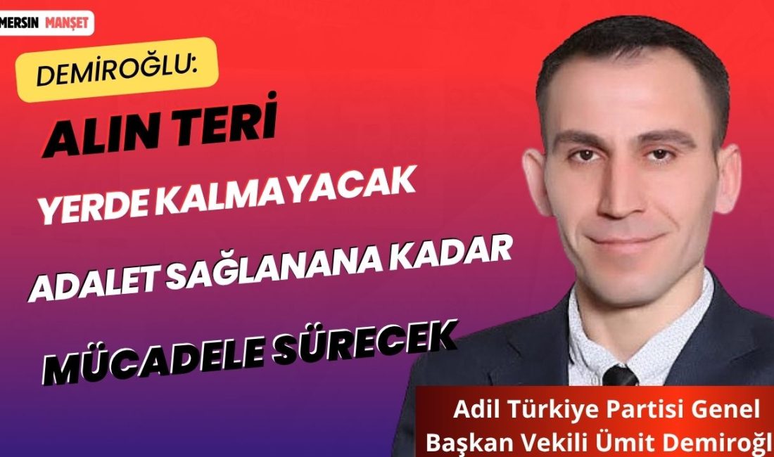 Türkiye’de emekçilerin yaşadığı ekonomik ve sosyal sorunlara dikkat çeken Adil