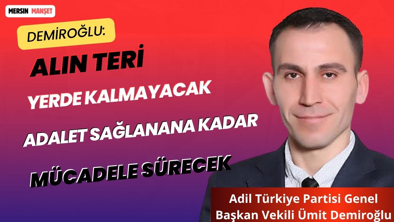 Türkiye’de emekçilerin yaşadığı ekonomik ve sosyal sorunlara dikkat çeken Adil