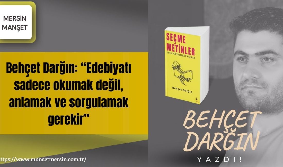 Edebiyat dünyasına eleştirel bakışıyla dikkat çeken öğretmen ve kitap eleştirmeni