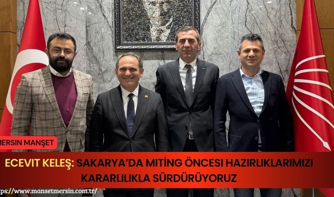 Cumhuriyet Halk Partisi Parti Meclisi Üyesi  Sakarya’da 26 Nisan Pazar