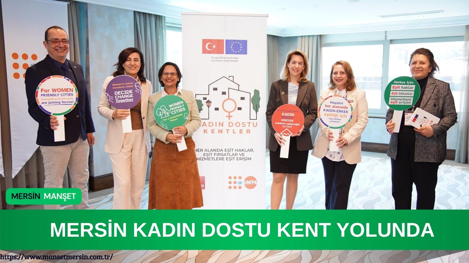 Mersin Büyükşehir Belediyesi, Ankara’daki Kadın Dostu Kentler çalıştayında eşitlik odaklı