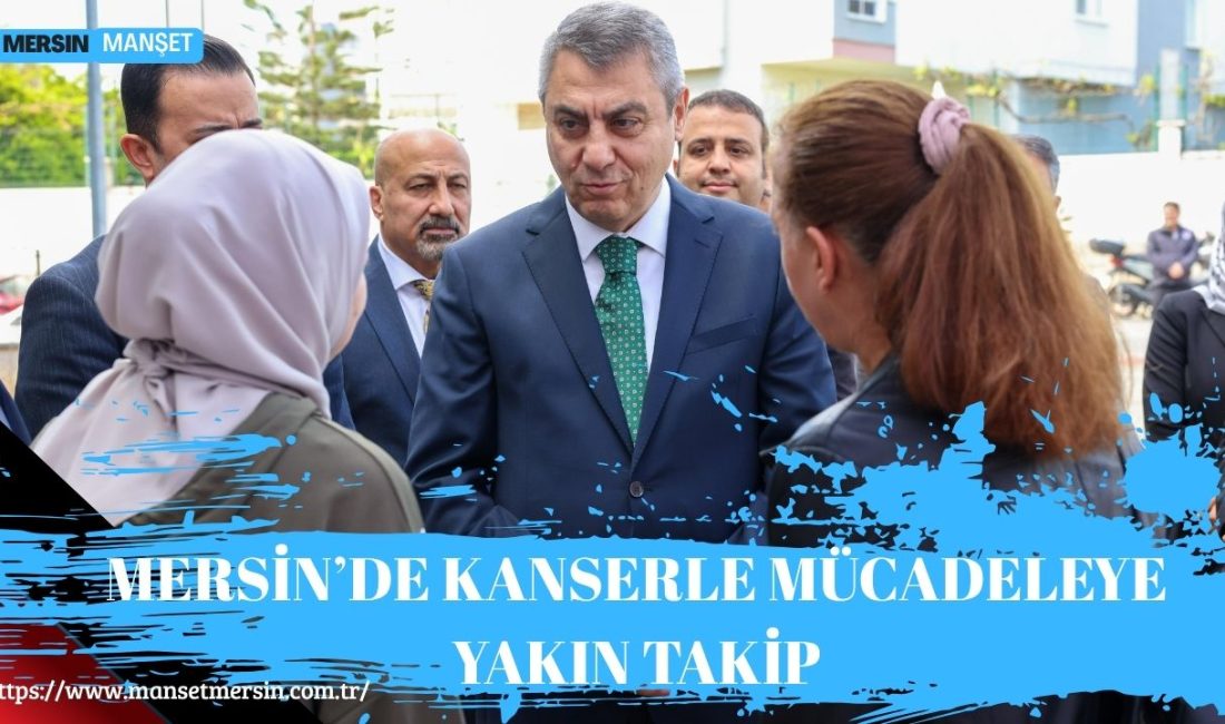 Mersin Valisi Atilla Toros, 01-07 Nisan Kanser Haftası kapsamında Yenişehir