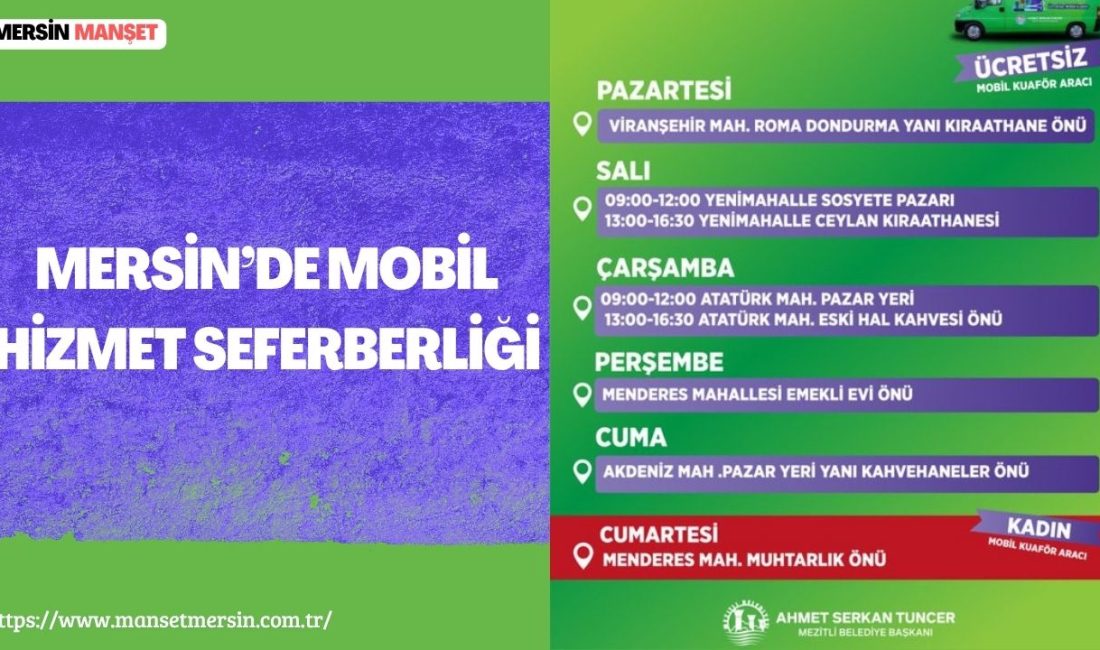 Mersin’de mobil kuaför aracı, yaşlı, engelli ve kırsal mahallelerde yaşayan