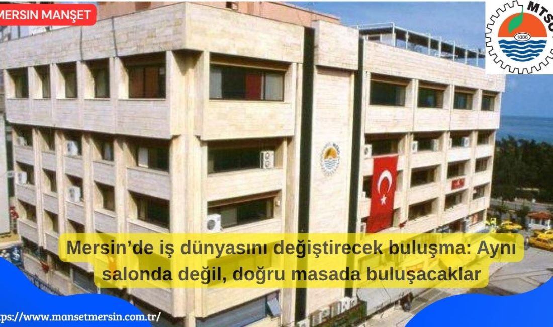 Mersin, 30 Nisan 2026’da sadece bir networking etkinliğine değil, şehir