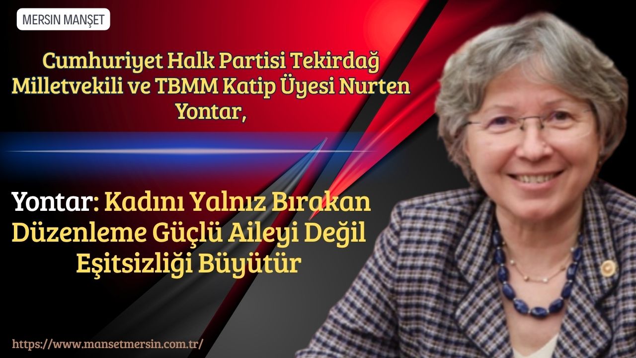 Cumhuriyet Halk Partisi Tekirdağ Milletvekili ve TBMM Katip Üyesi Nurten