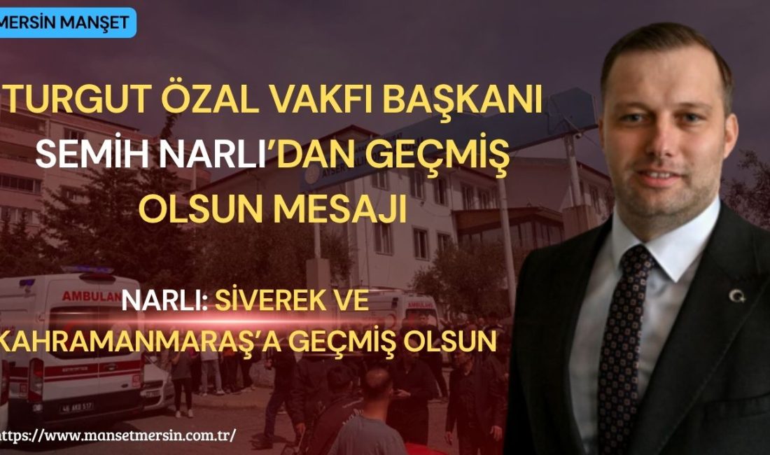 Turgut Özal Vakfı Başkanı Semih Narlı, Kahramanmaraş’ın Onikişubat ilçesinde Ayser