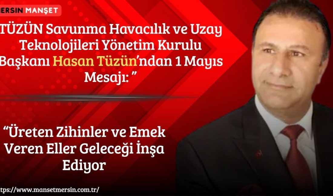 TÜZÜN Savunma Havacılık ve Uzay Teknolojileri Yönetim Kurulu Başkanı Hasan