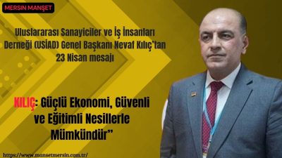 Uluslararası Sanayiciler ve İş İnsanları Derneği (USİAD) Genel Başkanı Nevaf