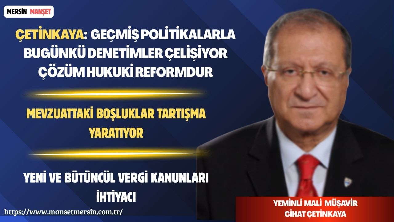 Vergi sisteminde geçmiş uygulamalar ile güncel denetim anlayışı arasındaki uyumsuzluğa