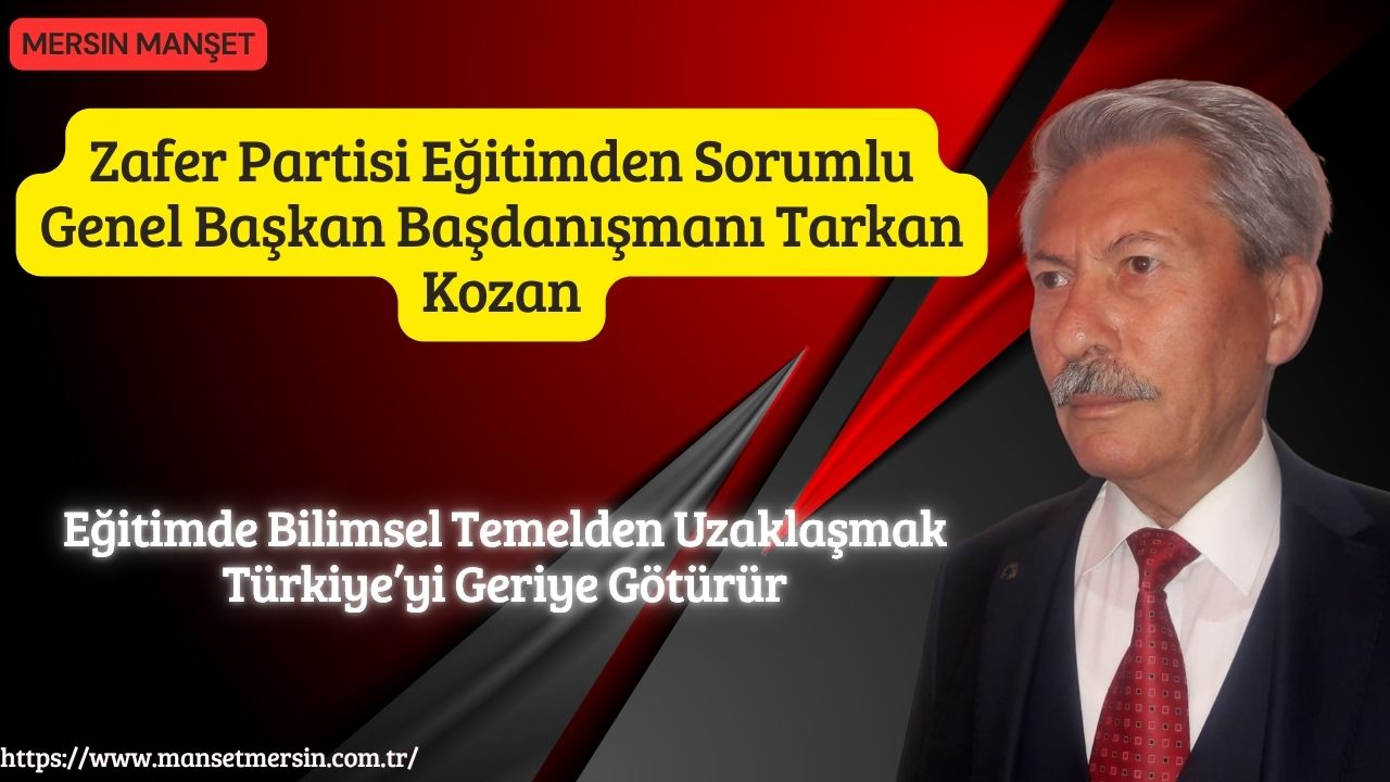 Zafer Partisi Eğitimden Sorumlu Genel Başkan Başdanışmanı Tarkan Kozan, Türkiye’de