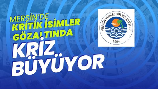 MERSİN MANŞET – Mersin’de Yenişehir Belediyesi’ne yönelik yürütülen soruşturmada çarpıcı