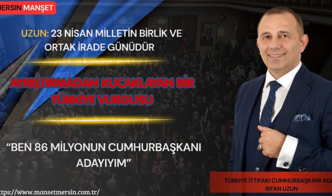 Türkiye İttifakı Cumhurbaşkanı Adayı İrfan Uzun, Türkiye Büyük Millet Meclisi’nin