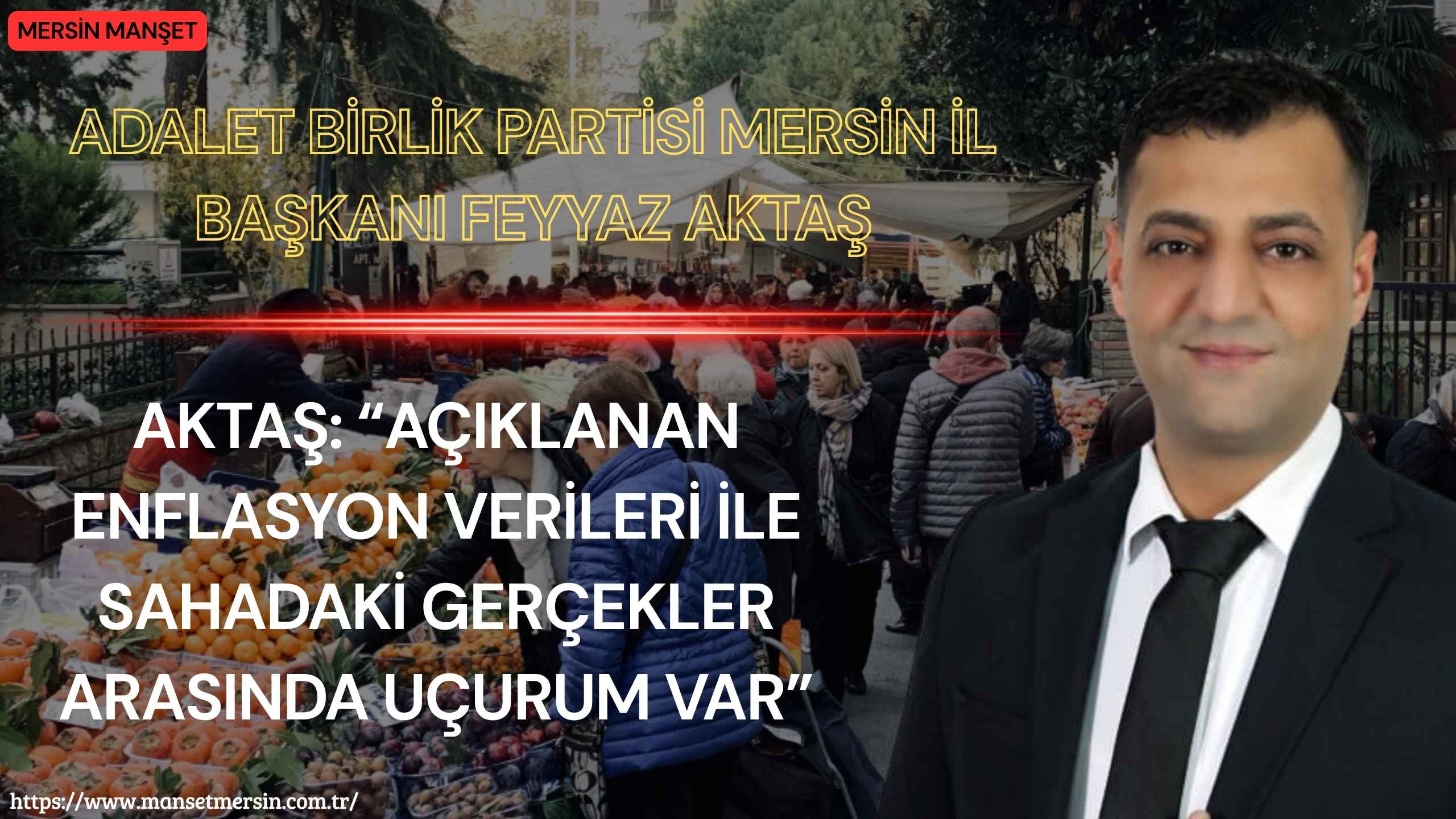 Adalet Birlik Partisi Mersin İl Başkanı Feyyaz Aktaş, Türkiye İstatistik