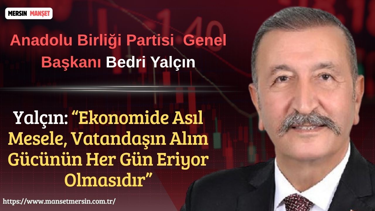 Anadolu Birliği Partisi Genel Başkanı Bedri Yalçın, Türkiye İstatistik Kurumu