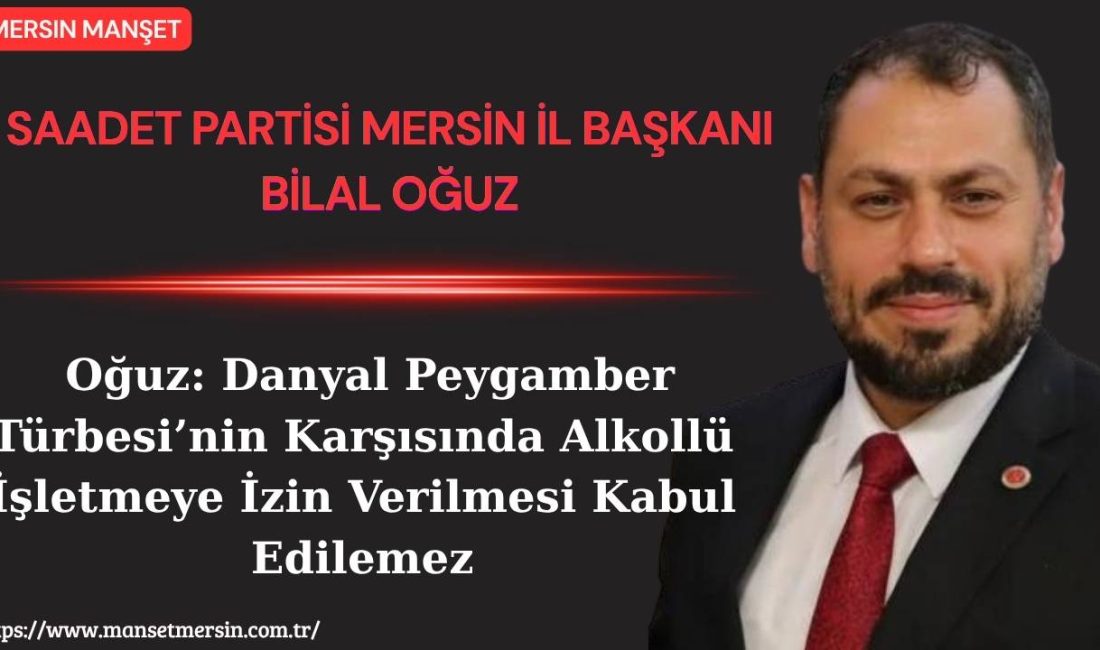 Saadet Partisi Mersin İl Başkanı Bilal Oğuz, Kültür ve Turizm