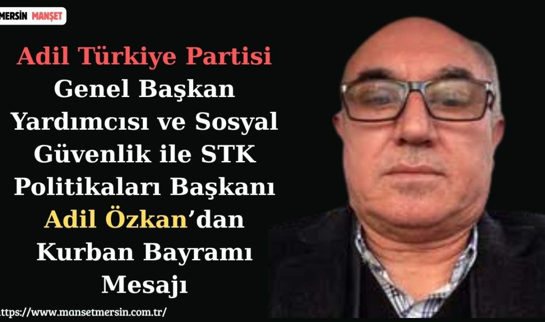 Adil Türkiye Partisi Genel Başkan Yardımcısı ve Sosyal Güvenlik ile