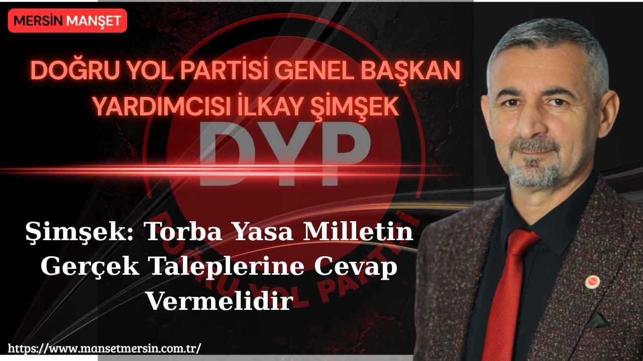 Doğru Yol Partisi Teşkilatlardan Sorumlu Genel Başkan Yardımcısı İlkay Şimşek,