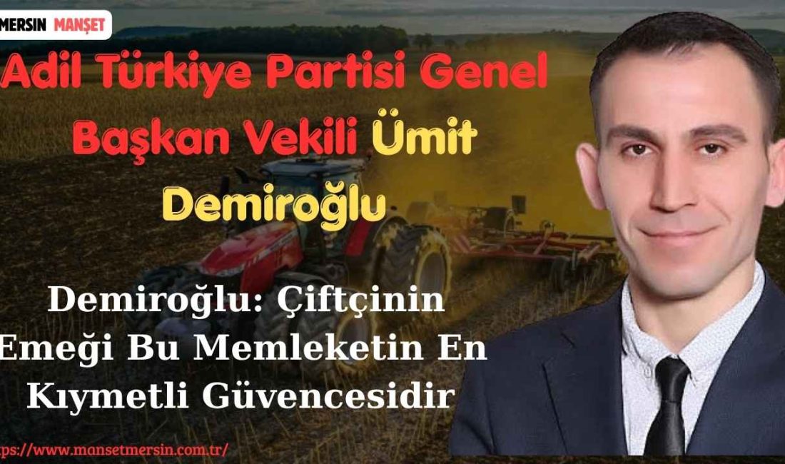 14 Mayıs Dünya Çiftçiler Günü dolayısıyla açıklamada bulunan Adil Türkiye