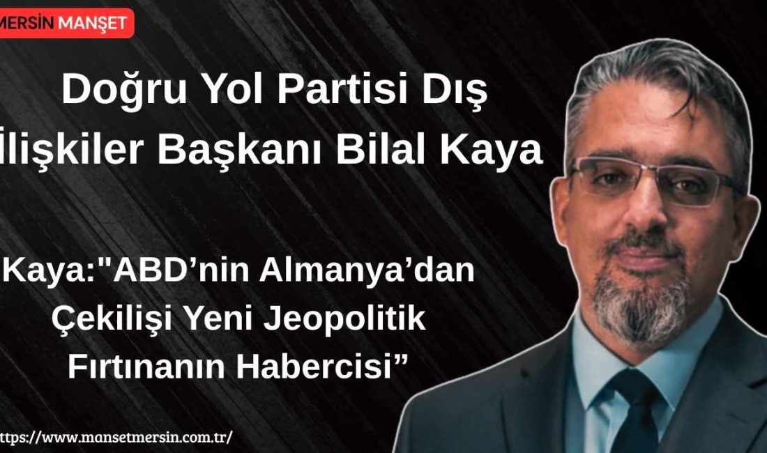 Doğru Yol Partisi Dış İlişkiler Başkanı Bilal Kaya, Amerika Birleşik