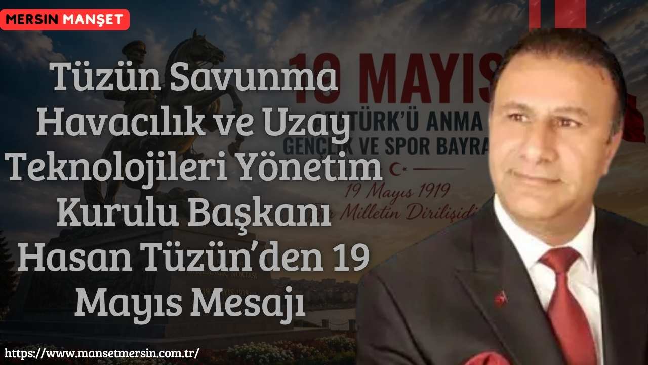 Tüzün Savunma Havacılık ve Uzay Teknolojileri Yönetim Kurulu Başkanı Hasan