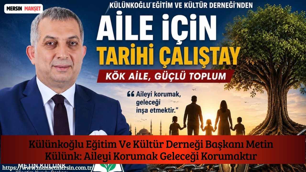 Külünkoğlu Eğitim ve Kültür Derneği Yönetim Kurulu Başkanı Metin Külünk,