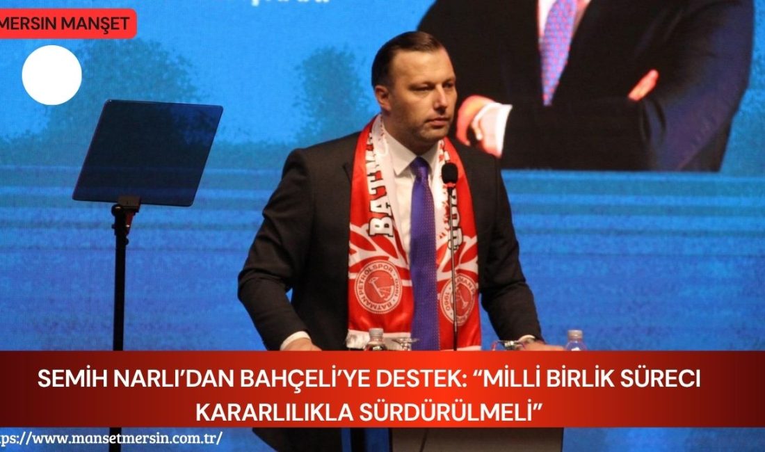 Turgut Özal Vakfı Başkanı Semih Narlı, Milliyetçi Hareket Partisi Genel