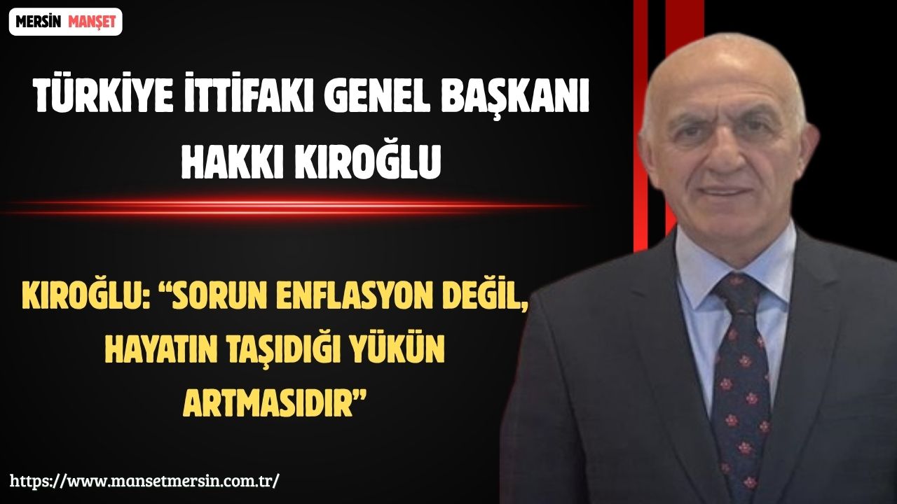Türkiye İttifakı Genel Başkanı Hakkı Kıroğlu, Türkiye İstatistik Kurumu verilerine