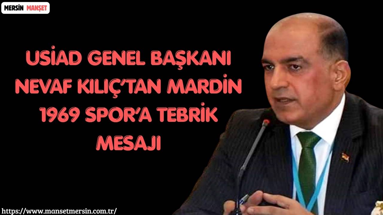 Uluslararası Sanayiciler ve İş İnsanları Derneği (USİAD) Genel Başkanı Nevaf