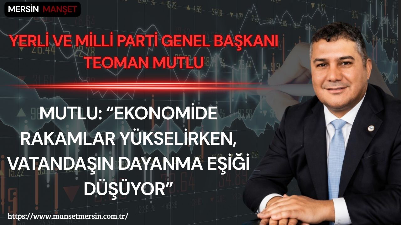 Yerli ve Milli Parti Genel Başkanı Teoman Mutlu, Türkiye İstatistik