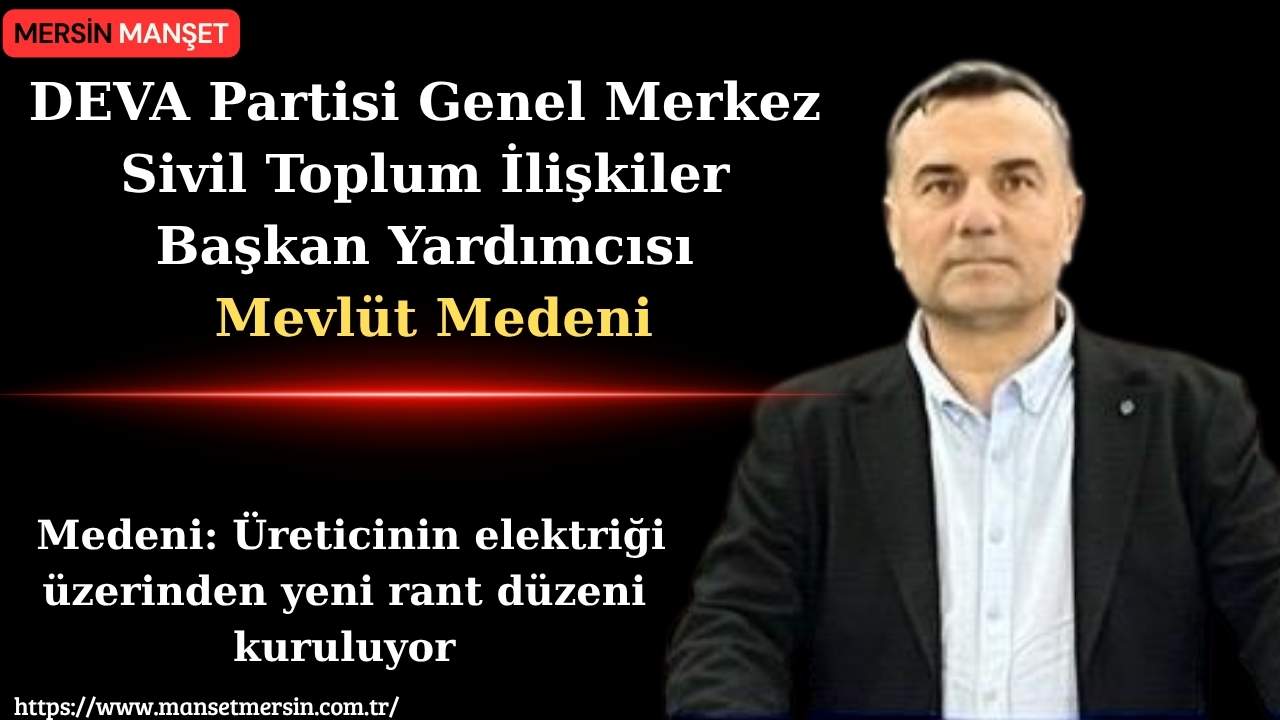 DEVA Partisi Genel Merkez Sivil Toplum İlişkiler Başkan Yardımcısı Mevlüt
