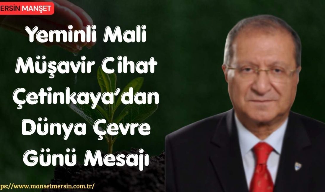 Yeminli Mali Müşavir Cihat Çetinkaya, 5 Haziran Dünya Çevre Günü