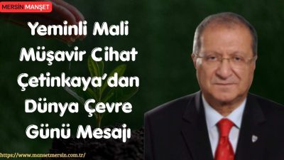 Yeminli Mali Müşavir Cihat Çetinkaya, 5 Haziran Dünya Çevre Günü