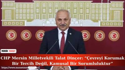 CHP Mersin Milletvekili Talat Dinçer, 5 Haziran Dünya Çevre Günü