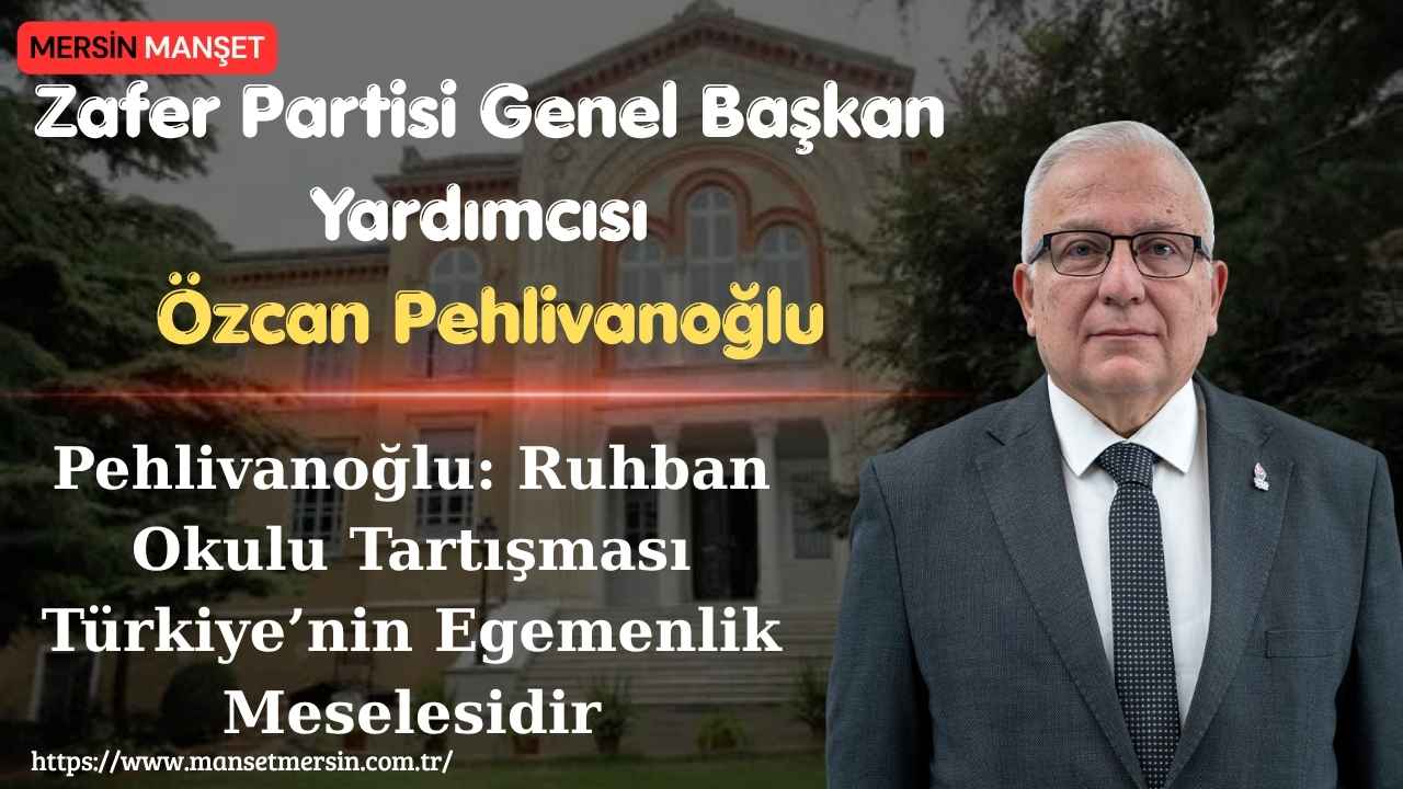 Zafer Partisi Genel Başkan Yardımcısı Av. Özcan Pehlivanoğlu, Heybeliada Ruhban